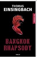 Bangkok Rhapsody 3954627094 Book Cover