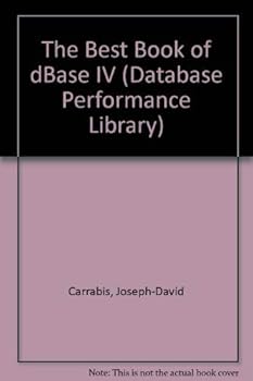 Paperback The Best Book of dBASE IV (Database Performance Library) Book