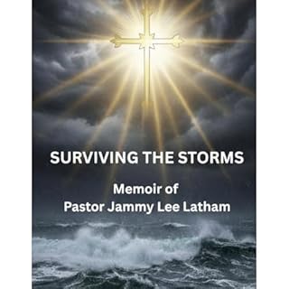 Surviving the Storms Audiobook By Pastor Jammy Lee Latham cover art
