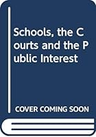 The schools, the courts, and the public interest 0669868922 Book Cover