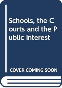 Hardcover The schools, the courts, and the public interest Book