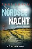  Nordsee Nacht – Die Küsten-Kommissare: Küstenkrimi (Die Nordsee-Kommissare, Band 2)