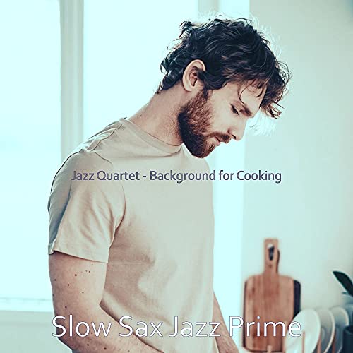 Jazz Quartet - Background for Cooking de Slow Sax Jazz Prime en Amazon ...