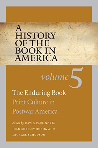 A History of the Book in America: The Enduring Book: Print Culture in Postwar America (5)