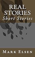 Real Stories: Short Stories 1516813618 Book Cover