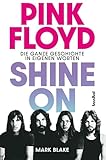 Pink Floyd - Shine On: Die ganze Geschichte in eigenen Worten