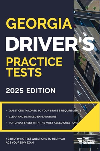 Georgia Driver’s Practice Tests: + 360 Driving Test Questions To Help You Ace Your Dmv Exam. (Practice Driving Tests)