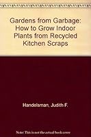 Gardens From Garbage B001K2D036 Book Cover