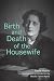 Birth and Death of the Housewife (SUNY series, Women Writers in Translation)