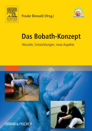 Das Bobath-Konzept: Wurzeln, Entwicklungen, neue
