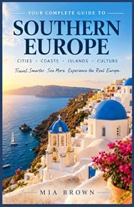 SOUTHERN EUROPE TRAVEL GUIDE 2026/2027