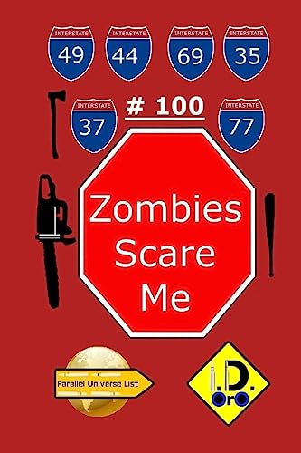 Zombies Scare Me 100 (Parallel Universe List 100)