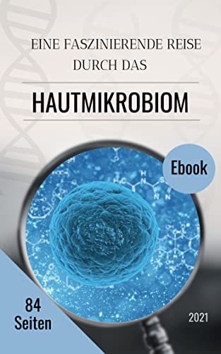 Alles über Hautmikrobiom – Hautgesundheit, Hautkrankheiten und Probiotika: Was krabbelt auf unserer Haut?