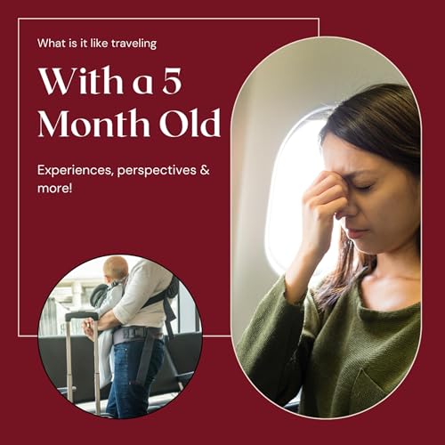 What is it like traveling with a 5 month old?