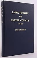Later history of Carter County, 1865-1980 B0006ENXUE Book Cover