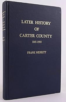 Hardcover Later history of Carter County, 1865-1980 Book
