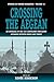Crossing the Aegean: An Appraisal of the 1923 Compulsory Population Exchange between Greece and Turkey (Forced Migration)
