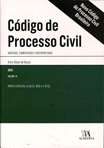 Código de processo civil : Anotado, comentado e interpretado – Parte especial II (arts. 693 a 1.072)