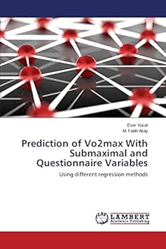 Prediction of Vo2max With Submaximal and Questionnaire Variables: Using different regression methods