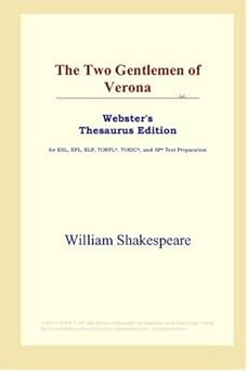 The Two Gentlemen of Verona (Webster's Thesaurus Edition)