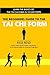 The Beginners Guide to the Tai Chi Form: Learn the Basics of the Tai Chi Form in 10 Easy Steps