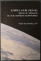 Earth, Our Home: Biblical Witness in the Hebrew Scriptures 0974024325 Book Cover