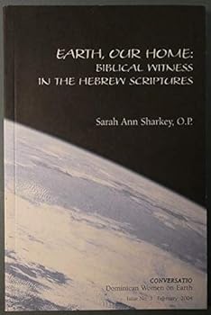 Paperback Earth, Our Home: Biblical Witness in the Hebrew Scriptures Book