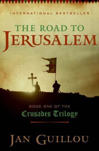 The Road to Jerusalem (The Crusades Trilogy) by... B01K94VBJK Book Cover