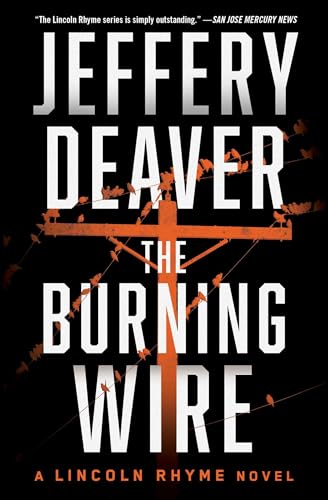 The Burning Wire (Lincoln Rhyme Novel)