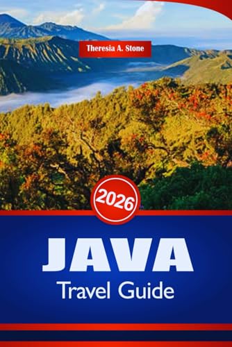 JAVA TRAVEL GUIDE 2026: Uncover Indonesian Archipelago Tourism and Local Experiences