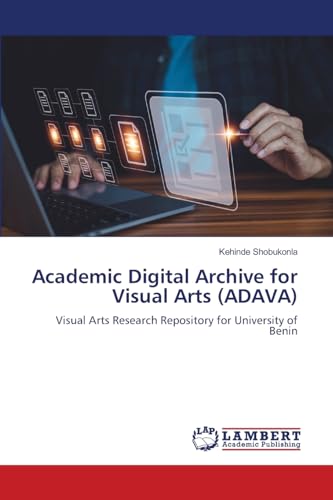 Academic Digital Archive for Visual Arts (ADAVA): Visual Arts Research Repository for University of Benin