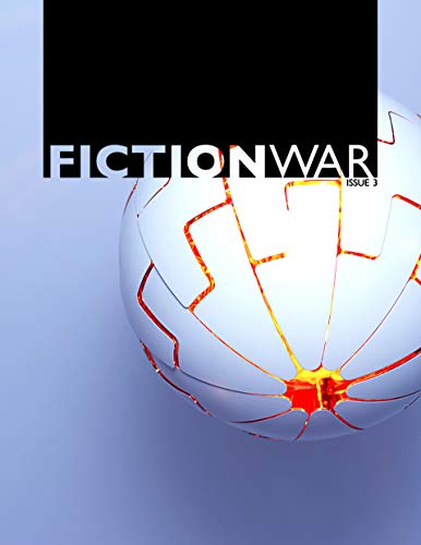 Fiction War Magazine: Issue 3 (English Edition)