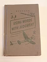 Using words with judgment (Word power through spelling) B0007G0LQU Book Cover