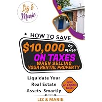 How to Save $10,000 or more on Taxes when Selling Your Rental Property