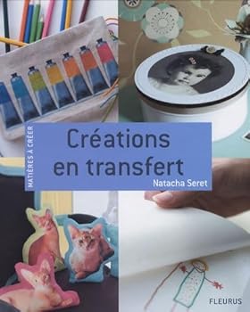 Paperback CREATIONS EN TRANSFERT [French] Book