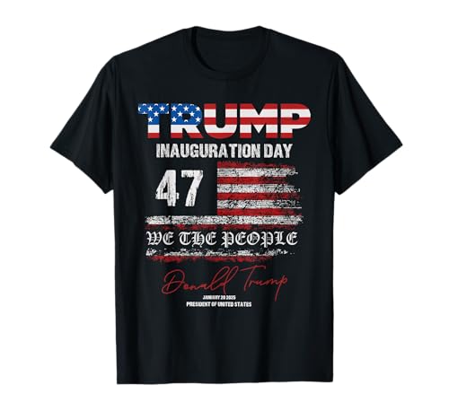 Donald Trump 47th President 2025 Inauguration USA Patriotic T-Shirt