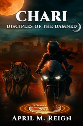 Chari (A Vampire Biker Series) Season 2 Episode 1 (Disciples of the Damned Book 6)