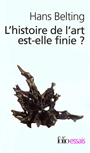 L'histoire de l'art est-elle finie ?: Histoire et archéologie d'un genre L'histoire de l'art est-elle finie ?: Histoire et archéologie d'un genre
