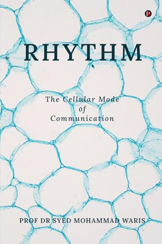 Rhythm: The Cellular Mode of Communication