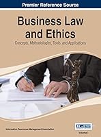 Business Law and Ethics: Concepts, Methodologies, Tools, and Applications 1466681950 Book Cover