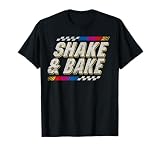Shake and Bake Funny Racer T-Shirt