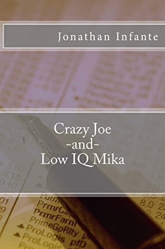 Crazy Joe and Low IQ Mika