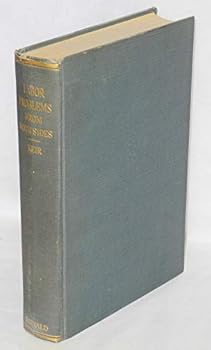 Hardcover Labor Problems from Both Sides [Unknown] Book