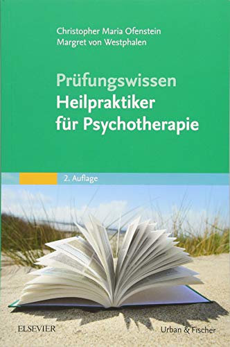 Prüfungswissen Heilpraktiker für Psychotherapie (Prüfungsvorbereitungs-Set Heilpraktiker für Psy Prüfungswissen Heilpraktiker für Psychotherapie (Prüfungsvorbereitungs-Set Heilpraktiker für Psy