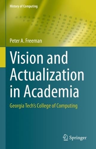 Vision and Actualization in Academia: Georgia Tech's College of Computing