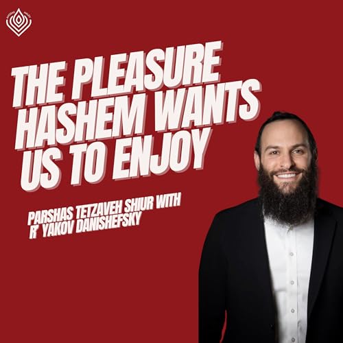 The Pleasure Hashem Wants Us to Enjoy
