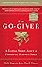 The Go-Giver, Expanded Edition: A Little Story About a Powerful Business Idea