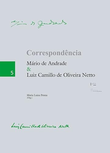 Correspondência Mário de Andrade &amp; Luiz Camillo de Oliveira Netto