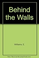 Behind the Walls B0027BNF02 Book Cover