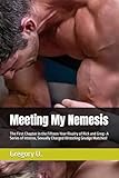 Meeting My Nemesis: The First Chapter in the Fifteen-Year Rivalry of Rick and Greg- A Series of Intense, Sexually Charged Wrestling Grudge Matches! (Wrestling Rivals)